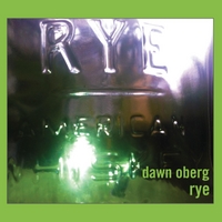 Dawn Oberg - Rye